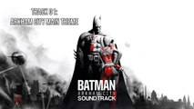 Batman: Arkham City [Soundtrack] - Track 01 - Arkham City Main Theme