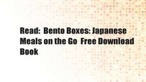 Read:  Bento Boxes: Japanese Meals on the Go  Free Download Book