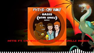 MitiS ft. Crywolf - Oasis (Bear Grillz Remix)