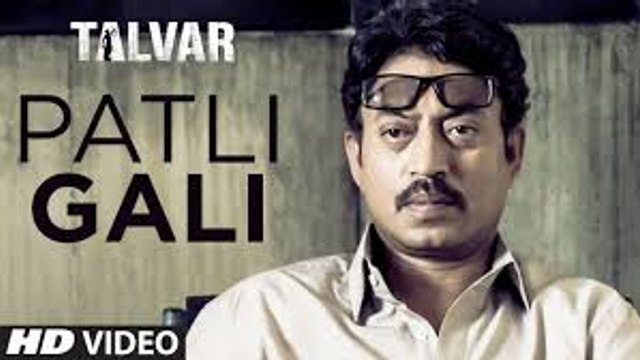Patli Gali VIDEO Song - Sukhwinder Singh Irfan Khan Talvar