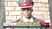 Widow of Lesotho's slain Defense Force Commander speaks out