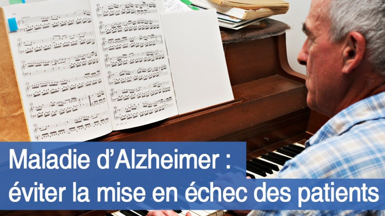 Maladie d’Alzheimer : comment éviter la mise en échec des patients ?