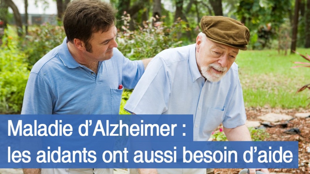 Maladie d’Alzheimer : les aidants ont aussi besoin d’aide