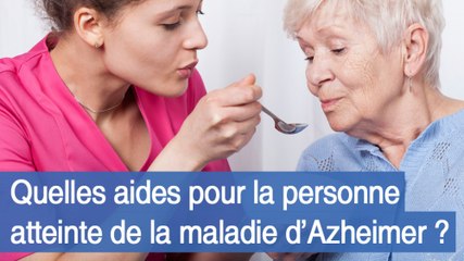 Maladie d’Alzheimer : quelles aides pour la personne malade ?