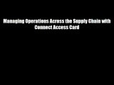 Managing Operations Across the Supply Chain with Connect Access Card Download Books Free