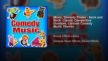 Music, Comedy Theme - Neck and Neck: Classic Competitive Overture, Cartoon Comedy Music Themes