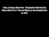 Tales of Edgar Allan Poe Originally Published As Edgar Allen Poe's Talesof Mystery and Imagination