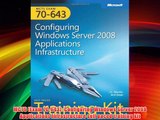 MCTS (Exam 70-643): Configuring Windows Server 2008 Applications Infrastructure self paced