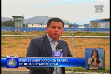 Reos se amotinaron en centro de rehabilitación social de Cotopaxi