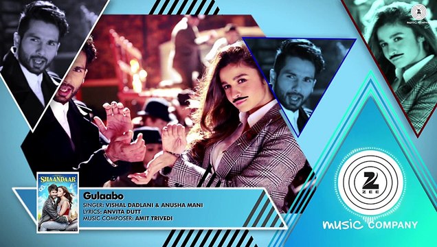 Gulaabo - Bollywood HD Full Audio Song - Shaandaar [2015] - Alia Bhatt & Shahid Kapoor
