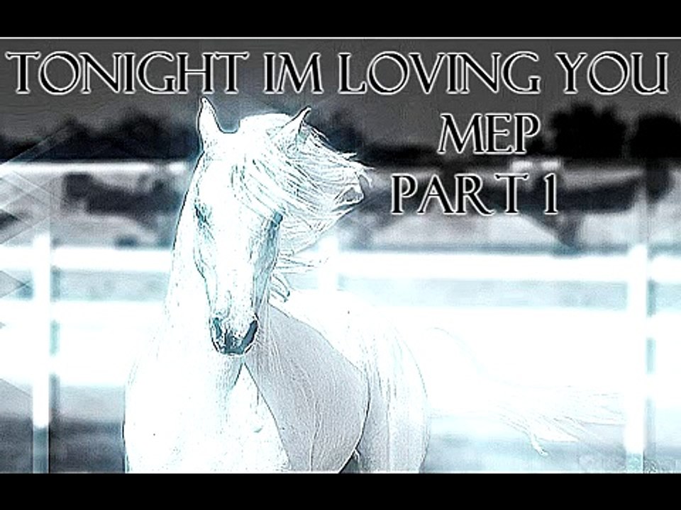 EQUINE MEP {CLOSED} tonight im loving you