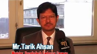Interview with Mr.Tarik Ahsan Minister,Bangladesh Embassy Berlin, Germany.  mpg