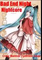 Nightcore - Bad End Night Vocaloid