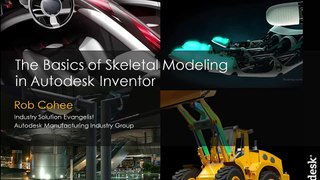 The Basics of Skeletal Modeling in Autodesk Inventor Part 2 of 2