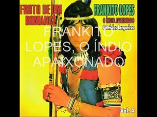 FRANKITO LOPES - EU CANTO PORQUE SOU APAIXONADO_xvid.avi