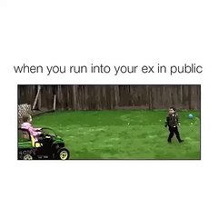 When u see ur ex in public