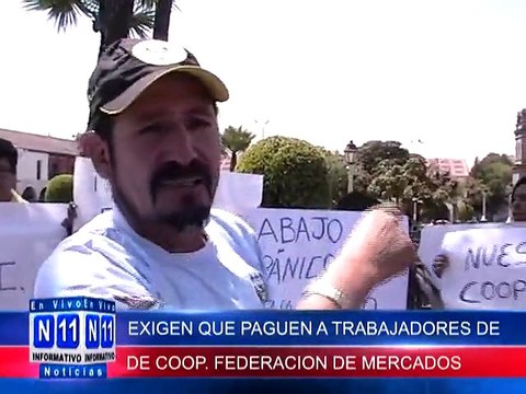 N11 Informativo TRABAJADORES DE LA COOPERATIVA FEDERACION DE LOS MERCADOS EXIGEN EL CUMPLIMIENTO DE SUS PAGOS
