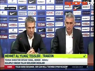 Yanal, Trabzon'da imzayı attı