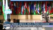 SERBIA UNESCO, MOS E PRANO KOSOVËN