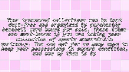 Baseball Card Boxes For Sale Online For Your Prized Collections