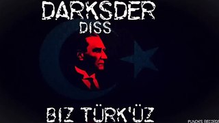DarkSder - Biz Türk'üz - ( Diss Robin )