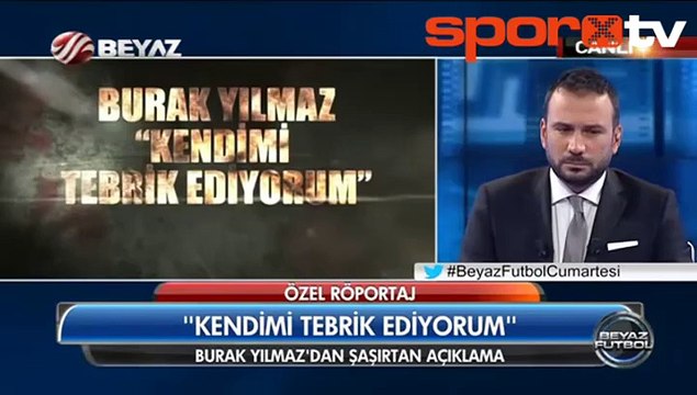 Burak Yılmaz: Kendimi tebrik ediyorum...
