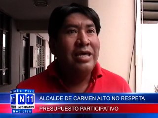 N11 Informativo ALCALDE DE CARMEN ALTO NO RESPETA EL PRESUPUESTO PARTICIPATIVO