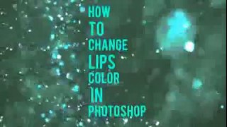 Photoshop Tutorial   How to change lip color