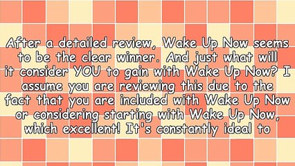 Wake Up Now - The Way To Live Life