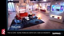 Thé ou Café - Muriel Robin se confie sur l'aide aux migrants : 