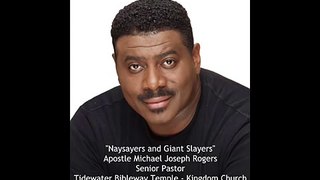 Apostle Michael Rogers - Naysayers and Giant Slayers