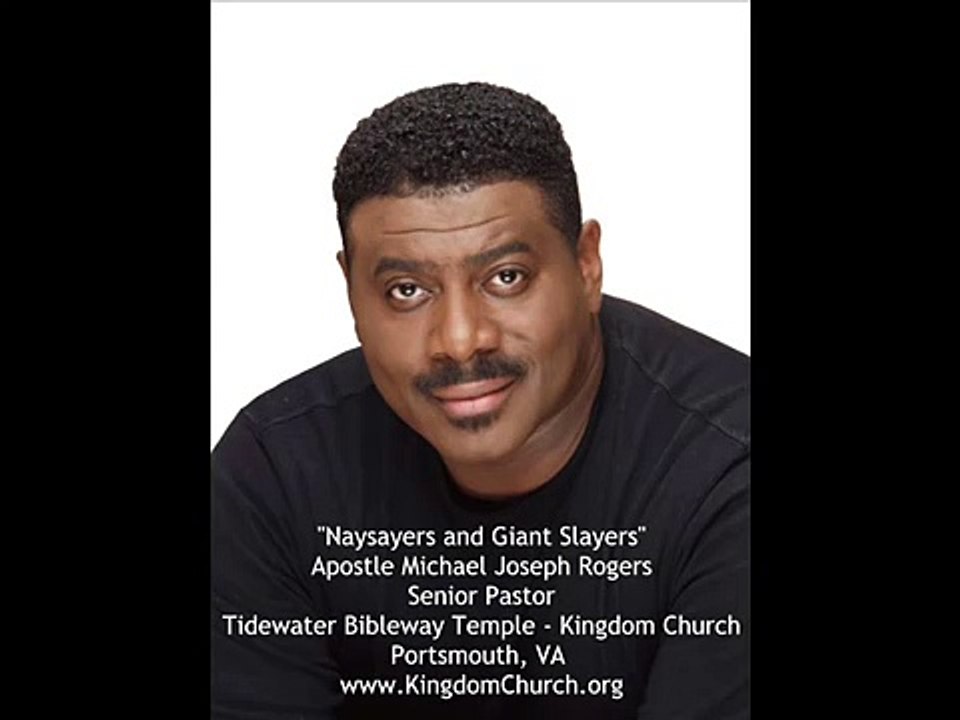 Apostle Michael Rogers - Naysayers and Giant Slayers
