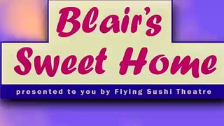 Blair's Sweet Home (Chi's Sweet Home Parody)