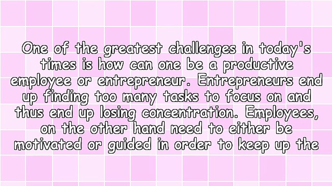 How to Be a Productive Employee or Entrepreneur
