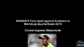 Cricket Legends Talk About Wahab Riaz Fiery Spell Against AUSTRALIA