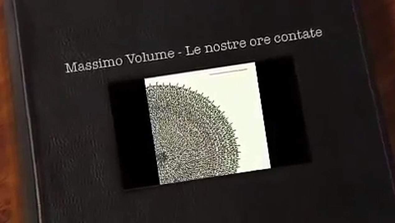 Massimo Volume - Le nostre ore contate