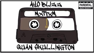 Ayo Blizz X Quan Skullington- Pass it Around