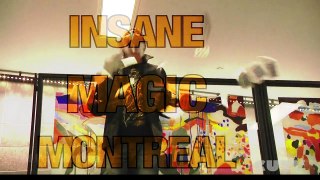 INSANE MAGIC MONTREAL -EPISODE #1