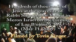 Stunning film of Lag Bomer in Meron at the gravesite of Rabbi Shimon Bar Yochai.mp4