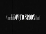 How to Spoon - Narrated by Dexter's Michael C Hall