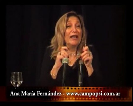 Ana María Fernández. EL CAMPO PSi - Psicologia - Psicoanalisis - campopsi.com.ar