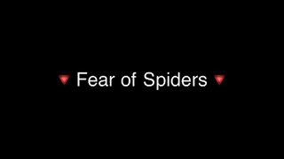 Fear of Spiders