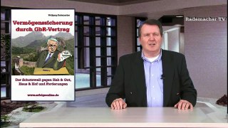 Wolfgang Rademacher: Vermögenssicherung durch GbR-Vertrag Wichtig! Unbedingt Video-Info ansehen