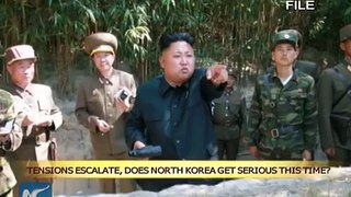 Tensions escalate, does North Korea get serious this time?