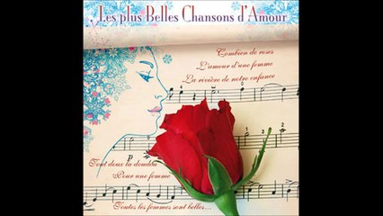 Pour une femme - LES PLUS BELLES CHANSONS D'AMOUR