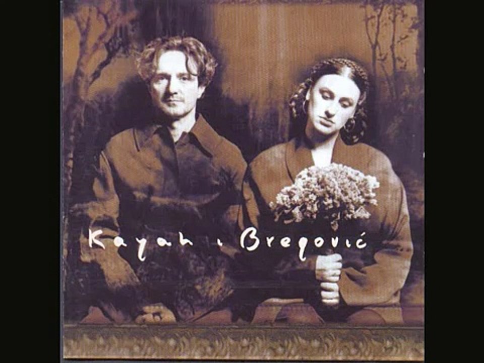 Kayah & Bregovic- Tabakiera