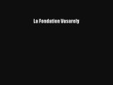 Lire La Fondation Vasarely Télécharger gratuitement