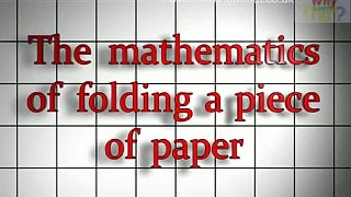 The mathematics of folding a piece of paper