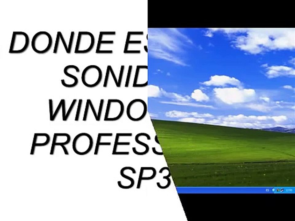 DONDE ESTAN LOS SONIDOS EN WINDOWS XP PROFESSIONAL SP3