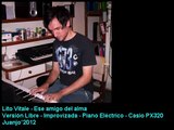 Lito Vitale   Ese Amigo Del Alma   Interpretado por Juanjo